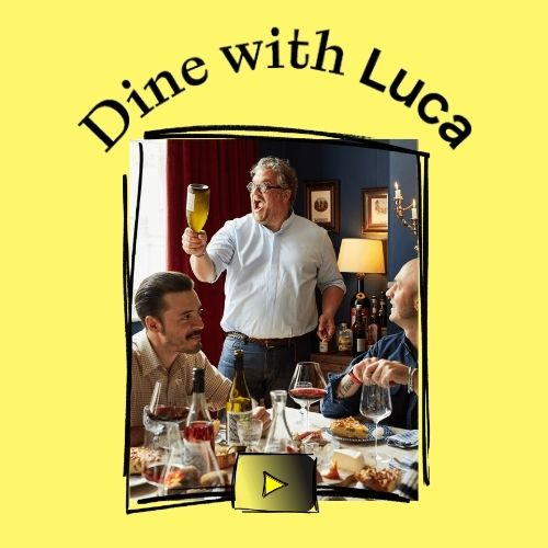 DINE WITH LUCA - A cena con Luca